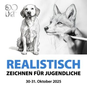 Realistisch Zeichnen für Jugendliche 30-31. Oktober 2025