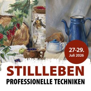 Stillleben & professionelle Techniken - 27.07-29.07