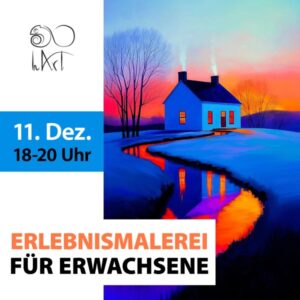 Erlebnismalerei für Erwachsene - 11 Dezember